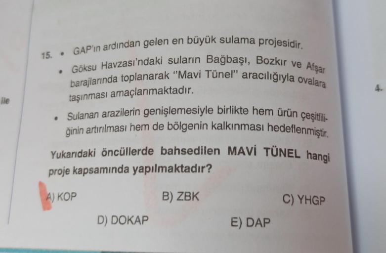 ile
15.
• GAP'ın ardından gelen en büyük sulama projesidir.
• Göksu Havzası'ndaki suların Bağbaşı, Bozkır ve Afşar
barajlarında toplanarak "Mavi Tünel" aracılığıyla ovalara
taşınması amaçlanmaktadır.
. Sulanan arazilerin genişlemesiyle birlikte hem ürün çe