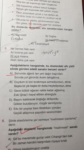 yem vermek için atlarına
Nice bin atlı kapılmıştı fetih rüzgârına
Gül hasretinle yollara tutsun kulağını
Nergis gibi kıyamete dek çeksin intizar
Öbür entaridedir şimdi o not defteri de
Va'diniz bûse mi vuslat mi unuttum ne idi
Ufkunda bir dakika görünmeksi