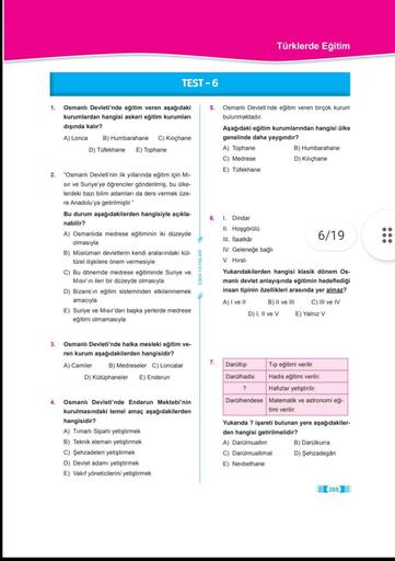 1.
Osmanlı Devleti'nde eğitim veren aşağıdaki
kurumlardan hangisi askeri eğitim kurumları
dışında kalır?
A) Lonca B) Humbarahane C) Kılıçhane
D) Tüfekhane E) Tophane
"Osmanlı Devleti'nin ilk yıllarında eğitim için MI-
Sır ve Suriye'ye öğrenciler gönderilmi
