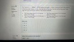 The function y = -0.024x² +0.55x models the height y, in feet, of your pet frog's jump, where x is the horizontal distance, in feet, from the start of the jump. How far did the frog jump? How high did it go? Round your answer to the nearest hundredth