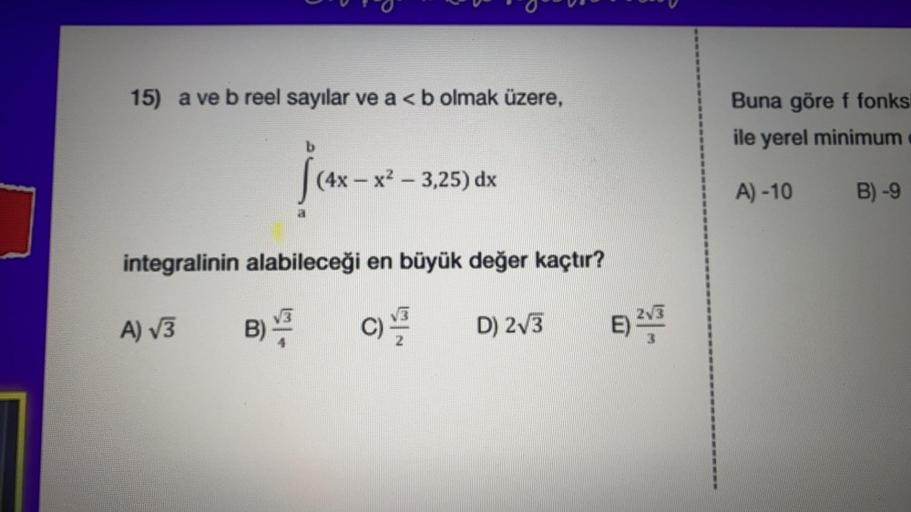 15) a ve b reel sayılar ve a