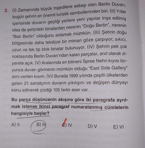 2. (1) Zamanında büyük trajedilere sebep olan Be… Lise Türkçe 2. (1) Zamanında büyük trajedilere sebep olan Be… Lise Türkçe