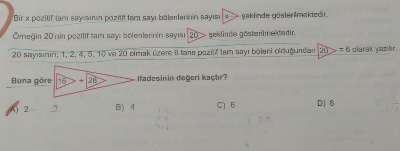 Bir x pozitif tam sayısının pozitif tam sayı bölenlerinin sayısı X şeklinde gösterilmektedir.
Örneğin 20'nin pozitif tam sayı bölenlerinin sayısı 20 şeklinde gösterilmektedir.
20 sayısının; 1, 2, 4, 5, 10 ve 20 olmak üzere 6 tane pozitif tam sayı böleni ol