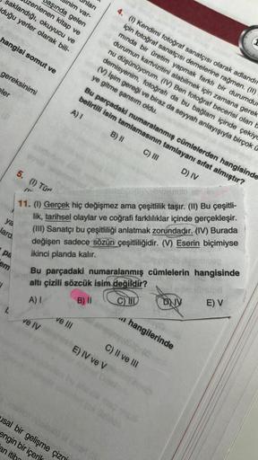 hangisi somut ve
gereksinimi
eler
B
pa
ya
Jard
em
ları
inim var-
saklandığı, okuyucu ve
zenlenen kitap ve
aşında gelen
Iduğu yerler olarak bili- -
L
5. (1) Tür
(1)
B
MOVINUTO
11. (1) Gerçek hiç değişmez ama çeşitlilik taşır. (II) Bu çeşitli-
lik, tarihsel
