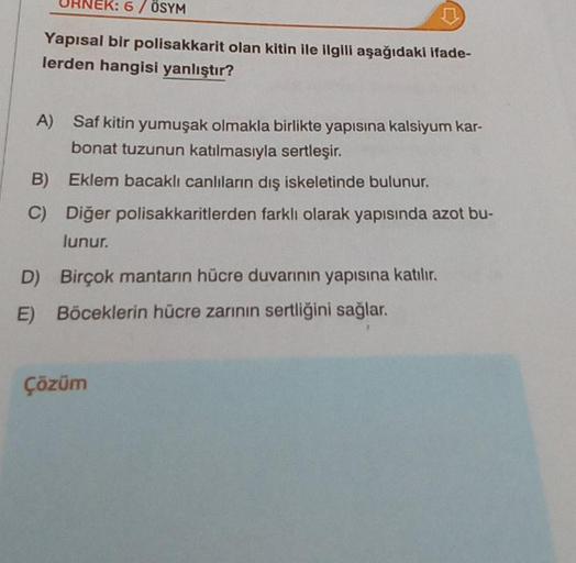 K 6 / ÖSYM ♫ Yapısal bir polisakkarit olan kitin ile Fizik K 6 / ÖSYM ♫ Yapısal bir polisakkarit olan kitin ile Fizik