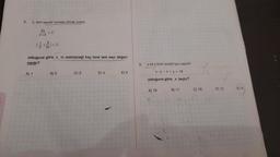 6.
Z, tam sayılar kümesi olmak üzere,
2x
x+3
A) 1
€ Z
olduğuna göre, x in alabileceği kaç tane tam sayı değeri
vardır?
B) 2
C) 3
D) 4
E) 5
8.
x ve y birer pozitif tam sayidir.
x+y=x+y = 18
olduğuna göre, x kaçtır?
A) 18
B) 17
C) 16
D) 12
E) 9