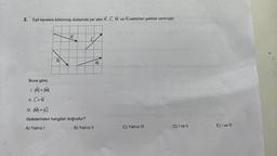 2.
Eşit karelere bölünmüş düzlemde yer alan K, L, M ve N vektörleri şekilde verilmiştir.
Buna göre;
1. |K| = |M|
11. C = Ñ
ZI
N
K
III. |M| = |L|
ifadelerinden hangileri doğrudur?
A) Yalnız I
1L;
B) Yalnız II
M
C) Yalnız III
D) I ve II
200
E) I ve III