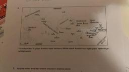 MA
www
ONU
0
lain moh
BIZANS IMPARATORLUĞU
Istanbul
ÇAKA BEYLİĞİ
İzmir
120 km
lznik
Eskişehir
AKDENİZ
0
TÜRKİYE SELÇUKLU DEVLETİ
S
KARADENİZ
D
Konya
Karaman
Alanya
Sinop
Aksaray
Tokat
DANIŞMENTLILER
Sivas
Kayseri
Maraş
e
Antakya
5. Aşağıda verilen temel kavramların anlamlarını araştırıp yazınız.
MENGUCEKLİLER
Kemah. Erzincan
Divriği
Malatya
Urfa
Erzurum
SALTUKLULAR
Erciş
Ahlat Van
Bitlis AHLATSAHLAR
(SOKMENLILER)
DILMAÇOĞULLARI
Hasankeyf
Diyarbakır
ARTUKLULAR
Mardin
DEVLETİ
BÜYÜK SELÇUKLU
Yukarıda verilen XI. yüzyıl Anadolu siyasi haritasını dikkate alarak Anadolu'nun siyasi yapısı hakkında ge-
nel bilgi veriniz.