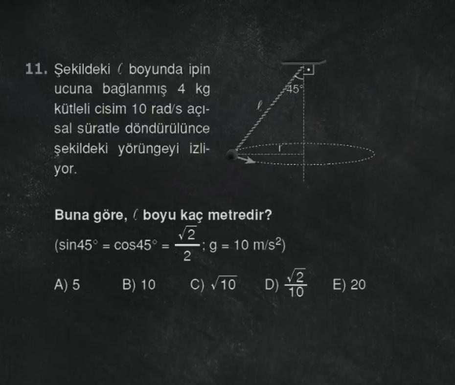 11 ekildeki Boyunda Ipin Ucuna Ba lanm 4 Kg K tl Fizik
