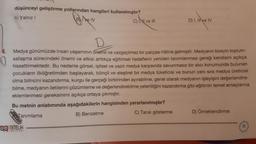 düşünceyi geliştirme yollarından hangileri kullanılmıştır?
A) Yalnız I
Be IV
C) II ve III
og NITELIK
D
Medya günümüzde insan yaşamının önemli ve vazgeçilmez bir parçası hâline gelmiştir. Medyanın bireyin toplum-
sallaşma sürecindeki önemi ve etkisi arttıkça eğitimsel hedeflerin yeniden tanımlanması gereği kendisini açıkça
hissettirmektedir. Bu nedenle görsel, işitsel ve yazılı medya karşısında savunmasız bir alıcı konumunda bulunan
çocukların ilköğretimden başlayarak, bilinçli ve eleştirel bir medya tüketicisi ve bunun yanı sıra medya üreticisi
olma bilincini kazandırma, kurgu ile gerçeği birbirinden ayırabilme, genel olarak medyanın işleyişini değerlendire-
bilme, medyanın iletilerini çözümleme ve değerlendirebilme yeterliliğini kazandırma gibi eğitimin temel amaçlarına
eklemlenmesi gereksinimi açıkça ortaya çıkmıştır.
Bu metnin anlatımında aşağıdakilerin hangisinden
Tanımlama
B) Benzetme
yararlanılmıştır?
D) I, III ve IV
C) Tanık gösterme
D) Örneklendirme