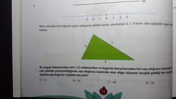 2.
6
•
0
9
12
1
-3 -2 -1
Mert elindeki teli bükerek uçları çakışacak şekilde kenar uzunlukları 6, 7, 9 birim olan aşağıdaki üçgeni elde
ediyor.
7
+
2 3
Te
Bu üçgen köşelerinden biri (-2) noktasından ve üçgenin kenarlarından biri sayı doğrusu üzerinde ol
cak şekilde yerleştirildiğinde sayı doğrusu üzerinde olan diğer köşenin karşılık geldiği tam sayılan
alabileceği değerler toplamı kaç olur?
A) -12
B) -16
C) -20
D) -24
4