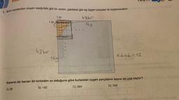 1. Birim karelerden oluşan aşağıdaki gibi bir zemin, şekildeki gibi eş üçgen parçalar ile kaplanacaktır.
48b5
16g
W 1951
1 br
48br
1 br
129
TEO
ekok=12
CHAMASA
Karenin bir kenarı 50 birimden az olduğuna göre kullanılan üçgen parçaların sayısı en çok kaçtır?
A) 96
B) 192
C) 384
D) 768