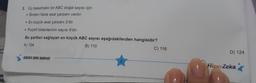2. Üç basamaklı bir ABC doğal sayısı için
• Birden fazla asal çarpanı vardır.
• En küçük asal çarpanı 2'dir.
• Pozitif bölenlerinin sayısı 6'dır.
Bu şartları sağlayan en küçük ABC sayısı aşağıdakilerden hangisidir?
A) 104
B) 110
SINERJI SORU BANKASI
2
C) 116
D) 124
HiperZeka.