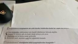 Aşağıdakilerin hangisindeki altı çizili sözcük, ötekilerden farklı bir yapım eki almışuı.
A. Genç öykücüler, edebiyatımız için önemli olduklarının farkında değiller.
Uykucu bir annenin oğlu da doğal olarak uykuyu çok sever.
C. Simitçinin sesi ta buraya kadar geliyordu.
D. İktidardaki parti, seçimleri ezici bir çoğunlukla kazandı.
"Görüntülemek" sözcüğünün kökü aşağıdakilerden hangisidir?