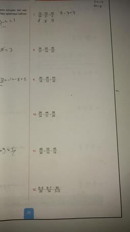 erini sonuçları tam sayı
filan eşitlemeye kalkma-
3-4 = 1
8=3
-2)=-14-8=5
7.
8.
9.
10.
11.
12.
873
34 42 46
17 14 23
80
36 64
16 12 32
28 44 58
14 11 29
66 52 45
22 13 15
8.5 8-7 60
20 14 3-5
8-749
56-9
8178
