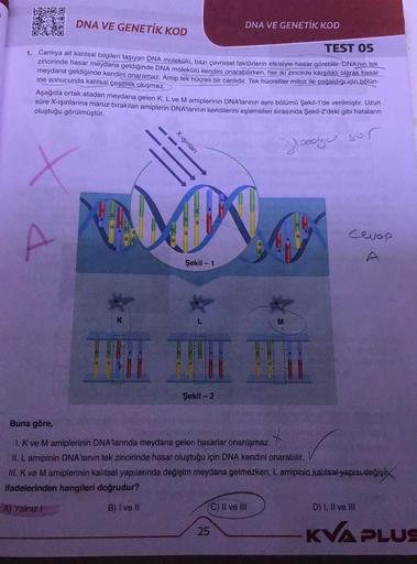 DNA VE GENETİK KOD TEST 05 1. Canlıya a... - Ortaokul Fen Bilgisi