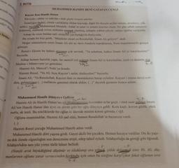 inize sema
comutlasta
rdir? Bun
lletiler
laulma
er ves
iniz
3. METIN
MUHAMMED HANIFE BENİ GATAFAN CENGİ
Kayzer Kızı Hanife Hatun
Raviyân-t ahbâr ve näkilän-1 åsår şöyle rivayet ederler
Insanlığın önderi, cümle varlıkların iftihar kaynağı, diğer bir deyişle arifler sultanı, arındırıcı, yük-
seltici, seçilming Muhammed Mustafa -Allah'in salat ve selamı üzerine olsun- bir gün sabah namazını
kıldırmış, mübarek sırtını mihraba vererek oturmuş, ashapla sohbet ediyor, onlara öğütler veriyordu.
af Fa
Ashap da onun baldan tatlı sözlerini can kulağıyla dinliyordu.
Bu sırada bir kişi geldi, "Müjdeler olsun ya Resulullah, Imam Ali geliyor!" dedi.
Meğer müminlerin emiri Imam Ali altı ay önce Anadolu topraklarına, Rum imparatoruyla gazaya
gitmişti.
Resul-i Ekrem bu haberi duyunca çok sevindi, "Ya ashabım, kalkın Imam Ali'yi karşılayalım!"
buyurdu.
2012
Ashap hemen hazırlık yaptı, bir menzil yol giderek Imam Ali'yi karşıladılar, izzet ve ikramla alıp
Medine-i Münevvere'ye getirdiler.
201
z.f
PYS
Hazreti Ali, Mescid'i Nebi'ye kondu.
Hazreti Resul, "Ya Ali, bize Kayzer'i anlat, dinleyelim!" buyurdu.
Imam Ali, "Ya Resulullah, Kayzer ilini ve memleketini harap eyledim. Kayzer'i imana davet eyle-
dim, gelmeyince (...) mallarını ganimet olarak aldım. (...)" diyerek gazasını kısaca anlattı.
() ta(F
Muhammed Hanife Dünyaya Geliyor
Isom fat
2.F
Hazreti Ali ile Hanife Hatun'un nikahlanmalarının üzerinden aylar geçti. iünü saati gelince Imam
Ali'nin Hanife Hatun'dan ayın on dördü gibi bir oğlu dünyaya geldi: Kara kaşlı, koyun gözlü, yüzü
nurlu, ak tenli. Bu niteliklerde bir oğlan ki âlemde mislini kimse görmüş değil.
Oğlunu muştuladılar, Hazreti Ali şad oldu, hemen Resulullah'ın huzuruna vardı.
Hazreti Resul çocuğa Muhammed Hanife adını verdi.
Muhammed Hanife dört yaşına girdi. Gayet akıllı bir çocuktu. Hemen hocaya verdiler. On iki yaşı-
na dek ilimde olgunluğun son derecesine erişti, edep tahsil eyledi. Silahşorluğu da gereği gibi öğrendi.
Silahşorlukta tam yüz yirmi türlü hüner belledi.
F
(Hanife artık büyüdüğünü düşünür ve silahlanıp ava gitmek, çölde dolasmak ister. Hz. Ali, düş-
manlarının oğluna zarar vermesinden korktuğu için onun bu isteğine karşı çıkar fakat oğlunun isra-
z.f