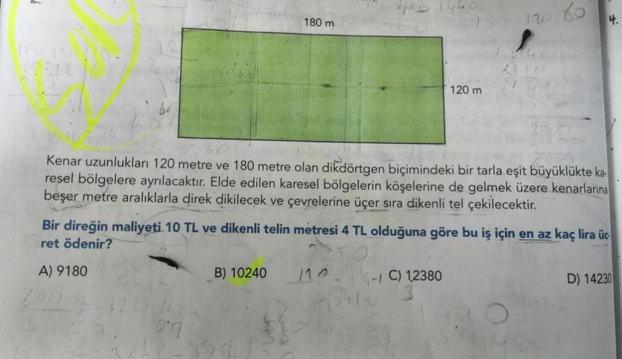 180 m
29
B) 10240
Kenar uzunlukları 120 metre ve 180 metre olan dikdörtgen biçimindeki bir tarla eşit büyüklükte ka-
resel bölgelere ayrılacaktır. Elde edilen karesel bölgelerin köşelerine de gelmek üzere kenarlarına
beşer metre aralıklarla direk dikilecek