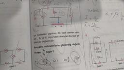 > V₁
#F
Şekil II
Aynı maddeden yapılmış dik kesit alanları aynı
olan L, 2L ve 5L boyundaki dirençler devreye şe-
kildeki gibi bağlanmıştır.
rin oranı
2L
Buna göre, voltmetrelerin gösterdiği değerle-
V₁
kaçtır?
V₂
A)
wwwwwwwwww
3L 2L
B)
C) 1
32
D) 2/2
E) 2
VEIR
I= 1/2
I.a
5.
n tane
Şekil -1
R=PL
A
= 15.
r
n tane
Şekil-L
kullanılara