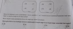 √30
√45
1. Kutu
√27
√8
√48
√270
√128
2. Kutu
80
Burcu bir bilgisayar oyunu oynamaktadır. Oyunu oynarken 1. ve 2. kutuda bulunan kareköklü ifadelerden birer tane
seçer ve seçmiş olduğu bu iki sayıyı çarpar.
Burcu sayıları seçip çarptığında sonucu bir doğal sayı olarak bulmaktadır.
Buna göre Burcu'nun bulduğu sonucun alabileceği en büyük değer ile en küçük değer arasındaki fark kaçtır?
A) 58
B) 56
C) 54
D) 52
706