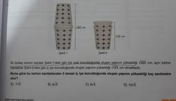 Şekil-1
8SB01/MATEMATIKA SERİSİ
√320 cm
B) 8√5
İki özdeş karton bardak Şekil-1'deki gibi üst üste konulduğunda oluşan yapının yüksekliği √320 cm, aynı karton
bardaklar Şekil-2'deki gibi iç içe konulduğunda oluşan yapının yüksekliği √125 cm olmaktadır.
Şekil-2
Buna göre bu karton bardaklardan 5 tanesi iç içe konulduğunda oluşan yapının yüksekliği kaç santimetre
olur?
A) 7√5
√125 cm
C) 9√5
D) 10√5