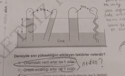 VIP FIZIK F
EX
Boş
y
Civa
Boş.
76 cm hg
amo doğin
Sinde aait w
bajinu a ta
Deneyde sıvı yüksekliğini etkileyen faktörler nelerdir?
Ortamdaki nem artar ise h artar.
neden?
Ortam sıcaklığı artar ise h azalır.
ökütloli sn kullanılır ise h değisir.
basing 76
to oluc