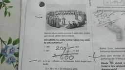 NARTE
Mehter takımı cadde üzerinde 5 adım ileri, 2 adım
geri olacak şekilde ilerlemektedir.
200 adımlık bu yolda mehter takımı kaç adım-
da yolu tamamlar?
A) 460
200
0467
462
D: 469
*
GOO
20. a, b ve c sıfırdan ve birbirinden farklı doğal sayı-
lardır.
2a + 3b + 4c = 23 olduğuna göre,
Yukarıda verilen çıkarma tablosu
A-B+Cişleminin sonucu kaçtır
A
22
C=-
23.
f
-4
76
The
Indirim
Bakkal Ender, bakkaldaki
kampanya düzenlemeye k
Buna göre ekmeğe 25
yumurtaya ise 10 kuruş za
120
Günde 120 ekmek ve
Ender'in tüm satışlarda
durumu nedir?