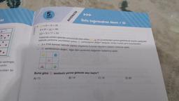 02
3
a verilmiştir.
vardır.
cukları bir
Caliskan)
5.
Sınıf
8.
MATEMATİK
Ünite Değerlendirme Sınavı / 02
x (5+2) = 35
8 x (6+) = 80
(+3) x 11 = 55
Yukarıda verilen işlemler sonucunda
tabloda yerlerine yazıldıktan sonra
- 3 x 3'lük karesel tabloda çapraz köşelerde bulunan sayıların toplamı birbirine eşittir.
☆sembolünün değeri, diğer dört sembolün değerinin lamına eşittir.
elde edilen
sembolünün değeri aşağıda verilen kurala göre bulunacaktır:
ve sembolleri yerine gelebilecek sayılar aşağıdaki
Buna göre sembolü yerine gelecek sayı kaçtır?
A) 11
B) 14
C) 16
D) 20