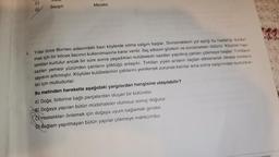 D)
Ribar
Saygılı
Meraklı
4. Yıllar önce Borneo adasındaki bazı köylerde sıtma salgını başlar. Sivrisineklerin yol açtığı bu hastalığı durdur-
mak için bir böcek ilacının kullanılmasına karar verilir. İlaç etkisini gösterir ve sivrisinekleri öldürür. Köylüler has-
talıktan kurtulur ancak bir süre sonra yaşadıkları kulübelerin sazdan yapılmış çatıları çökmeye başlar. Tırtılların
sazları yemesi yüzünden çatıların çöktüğü anlaşılır. Tırtılları yiyen arıların ilaçtan etkilenerek ölmesi tırtılların
sayısını artırmıştır. Köylüler kulübelerinin çatılarını yenilemek zorunda kalırlar ama sıtma salgınından kurtulduk-
ları için mutludurlar.
Bu metinden hareketle aşağıdaki yargılardan hangisine ulaşılabilir?
A) Doğa, birbirine bağlı parçalardan oluşan bir bütündür.
8) Doğaya yapılan bütün müdahaleler olumsuz sonuç doğurur.
Hastalıkları önlemek için doğaya uyum sağlamak gerekir.
D) Sağlam yapılmayan bütün yapılar çökmeye mahkumdur.