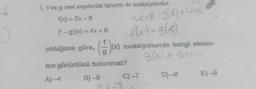 6
l. f ve g reel sayılarda tanımlı iki fonksiyondur.
f(x)=2x-8
(f-g)(x) = 4x + 6
olduğuna göre, (+)(x) fonksiyonunda hangi elema-
8(e) = -22-14
nın görüntüsü bulunmaz?
A) -4
B)-6
78-8
2e-8-g(e) = 40+6
fle) = g(e)
C) -7
D) -8
E)-9