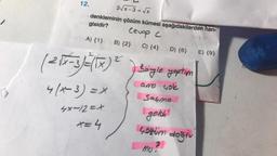 12,
2√x-3=√x
denkleminin çözüm kümesi aşağıdakilerden han-
gisidir?
Ice
Cevap C
A) {1} B) {2} C) {4}
D) {6}
(21==3)=/(1x)² ) Baigle yaptham
Böyle
amo yok
4(x-3) = X
4x-12=X
* = 4
Sayme
geld
çözüm doğru
21
mu.
E) {9}