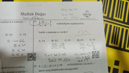 Mutlak Değer
Test 2-Orta Seviye
21.
sağlayan x tamsayı -
D) 10
E) 18
2-4x4-6
8 Lux
8 Lux
2<*
noktasına uzaklığı
x sayıla -
20
x +41
5
2
A) 11
404-5x120
202-54
farklı x tamsayısı vardır?
eşitsizliğini sağlayan kaç
B) 12
20
xtu.
C) 13
Sat 20 sao
5* 20 *4
22. 4 <2-x + x ≤ 10
mesi aşağıdakilerden
matematikchi.net
D) 14
E) 15
20 LE
xtu
2
-SA-20240
-54460
GINE
eşitsizliğinin çözüm kü -
hangisidir?
Oto