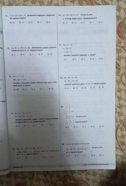 -20
ngis
12
5
11. x-2=(x+5) (x-2) denklemini sağlayan x değerleri-
nin çarpımı kaçtır?
A) -8 B) -4
i aşağ
5
RU BANKAS
13. ax+y+1=0
12. (a + 3). x+8 = b + 2x denkleminin sonsuz çözümü
olduğuna göre, a + b toplamı kaçtır?
A) 5
B) 6
C) 7
D) 8
C) -2
14. (a+1)x+ 3y + 5 = 0
(b + 3)y-2x-10=0
15.
D) 2
49x + ay + 7 =0
denklem sisteminin çözüm kümesi boş küme oldu-
ğuna göre, a kaçtır?
A) -49
B)-7
C) 0
fdd kurs seti
E) 4
D) 7
E) 10
D) 3
E) 49
denklem sisteminin çözüm kümesi sonsuz elemanlı
olduğuna göre, a. b çarpımı kaçtır?
A) -2
B) -1
C) 0
D) 1
E) 2
(3a + 4b-12)x+ (a-2b-4)y = 0
eşitliği bütün (x, y) reel sayı ikilileri için sağlandığına
göre, a.b çarpımı kaçtır?
A) O
B) 1
C) 2
16. xy + 3y - 2x + 5 = 0 olduğuna göre,
E) 4
x in hangi değeri için y hesaplanamaz?
A) -3
B) -2
C) 0
D) 1
17. 2x + y = 15
z-2y = 8
x-3z=3
denklem sistemini sağlayan x kaçtır?
A) 2
B) 3
C) 5
D) 8
19.
18. 2a-3b+c=18
5a-5b + 3c = 50
denklem sistemine göre, a + b + c toplamı kaçtır?
A) 14
B) 15
C) 16
D) 17
E) 18
47
1 1
-+1=4
x y
1 1
y z
1.
1
X Z
<= 6
= 8 olduğuna göre,
1,1+1 toplamı kaçtır?
X y 2
A) 3
C) 5
B) 4
20. x ve y tamsayılar olmak üzere,
1
1
2x+3y + 6 3x + 4y - 8
x + y toplamı kaçtır?
A) 0
B) 2
C) 4
= 1
D) 9
E) 2
E) 9
D) 8
E) 10
olduğuna göre,
E) 14
9. SINIF TÜM DERSLER SORU BANKASI