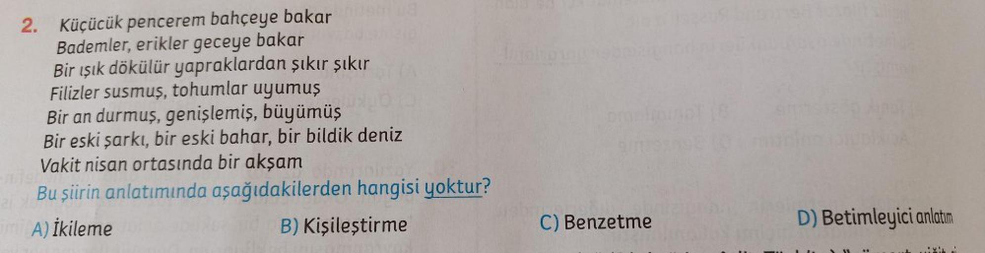 2.
Küçücük pencerem bahçeye bakar
Bademler, erikler geceye bakar
Bir ışık dökülür yapraklardan şıkır şıkır
Filizler susmuş, tohumlar uyumuş
Bir an durmuş, genişlemiş, büyümüş
Bir eski şarkı, bir eski bahar, bir bildik deniz
Vakit nisan ortasında bir akşam
