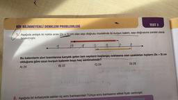 BİR BİLİNMEYENLİ DENKLEM PROBLEMLERİ
Aşağıda ardışık iki nokta arası (2x + 1) cm olan sayı doğrusu modelinde iki kurşun kalem, sayı doğrusuna paralel olarak
bırakılmıştır.
sitgimine?
1-3
-2
0
Bu kalemlerin sivri kısımlarına karşılık gelen tam sayıların başlangıç noktasına olan uzaklıkları toplamı (5x + 5) cm
olduğuna göre uzun kurşun kalemin boyu kaç santimetredir?
blabl
A) 20
B) 22
C) 24
23(28
3₁ (2x+1)= 6x+3+X+3= 7x+b
TEST 3
D) 28
). = 4x + 2
2. Aşağıda bir kırtasiyede satılan üç soru bankasından Türkçe soru bankasının etiket fiyatı verilmiştir.