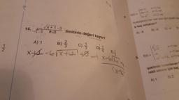 14.
limitinin değeri kaçtır?
C) 1/3
D) /
x--6√√x+++x-6√x+²+
Jim
x-8
√x+1-3
X-8
A) 1 B) /
2/3
2
8)
fonksiyonu her reel sap in straks de
b kaç olmalidir?
A)-8
3.
8)-6
f(x)=-a.
şeklinde tanımlanan f
rekli olması için kaç
A) 1
B) 2