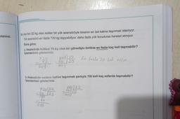 yazınız.
82. Her biri 32 kg olan koliler bir yük asansörüyle binanın en üst katına taşınmak isteniyor.
Yük asansörü en fazla 720 kg taşıyabiliyor, daha fazla yük konulursa hareket etmiyor.
Buna göre;
a. Asansörde kütlesi 79 kg olan bir görevliyle birlikte en fazla kaç koli taşınabilir?
İşlemlerinizi gösteriniz.
En fazla 20 koli taşır.
720
79
-out
644 32
64 20
001
b. Asansörde sadece koliler taşınmak şartıyla 110 koli kaç seferde taşınabilir?
İşlemlerinizi gösteriniz.
720132
64 22
080
64
016
110 22
11015
000