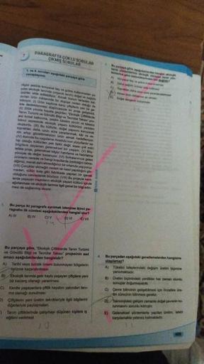 1.
PARAGRAFTA ÇOKLU SORULAR
CIKMIŞ SORULAR
1 ve 4 sorulan sağdaki parçaya göre
cevaplayins
Hybir pekide kimyasal aç ve gibre kullanmadan ye
an ekolojik tarmda organik tarm) doğal ve saglas
arunter elde edilebiliyor Ancak bunun tarladan kal
dnian anün matan