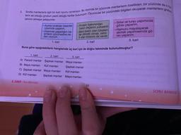 2.
grubun
Sınıfta mantarlarla ilgili bir kart oyunu oynanıyor. Bu oyunda bir yüzünde mantarların özellikleri, bir yüzünde de o me
tarın ait olduğu grubun yazılı olduğu kartlar bulunuyor. Oyuncular bir yüzündeki bilgileri okuyarak mantarların c
tahmin etmeye çalışıyorlar.
-Açıkta bırakılan besinler
üzerinde yaşarım.
-Üzerinde yaşadığım be-
sinlerin çürümesine ne-
den olurum.
1. kart
5. SINIF-Fen Bilimleri
-Protein bakımından
besin değerim yüksektir.
-Beni besin olan tüketen-
ler dikkatli olmalı, zehir-
li olan türlerim de vardır.
2. kart
Buna göre aşağıdakilerin hangisinde üç kart için de doğru tahminde bulunulmuştur?
1. kart
A) Parazit mantar
B) Maya mantarı
C) Şapkalı mantar
D) Küf mantarı
3. kart
2. kart
Şapkalı mantar
Küf mantarı
Maya mantarı
Şapkalı mantar
Maya mantarı
Küf mantarı
Şapkalı mantar Maya mantarı
-Sirke ve turşu yapımında
görev yaparım.
~Hamuru mayalayarak
ekmek yapılmasında gö-
rev yaparım.
3. kart
50
SORU BANKASI
