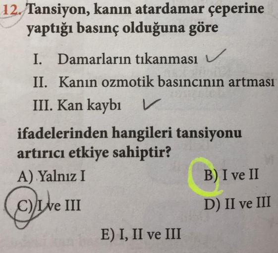 12. Tansiyon, kanın atardamar çeperine yaptığı bası… Biyoloji 12. Tansiyon, kanın atardamar çeperine yaptığı bası… Biyoloji
