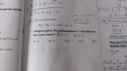 iyor.
hangisi her zaman
ir.
Sinda P(x) poli-
ğeri vardır.
18 (-1) = 2 = 1² +1
th
R(-1) = 1 +6-5
P(x) bir polinomdur.
2M-3=M
2
P(x) + P(x + 1) = 2x² + 6x-9
olduğuna göre, P(x) polinomunun x-1 ile bölümün-
den kalan kaçtır? P) = 1
X=1
A)-3
B)-1
C) 0
D) 1
E) 2
75
p(2)=3.5.5
= 75+8
11. P(x) polinomu için)
P(-3)=-2
P(1) = 6
eşitlikleri veriliyo
Buna göre P(x
münden kalan
A) x-4
D
P(x) = (x +
|p(-3) ==-3.