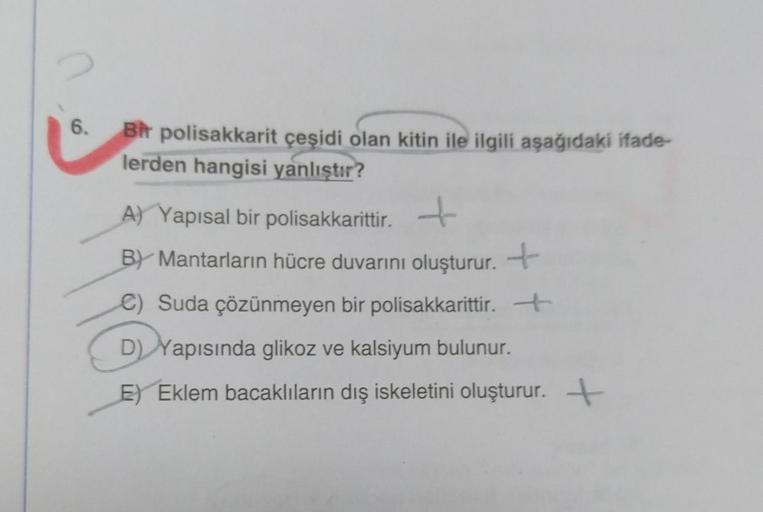 6. Bir polisakkarit çeşidi olan kitin ile ilgili aş… Biyoloji 6. Bir polisakkarit çeşidi olan kitin ile ilgili aş… Biyoloji