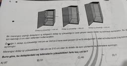 3.
2 cm
Dolap iç yüksekliği = 144 cm
Dolap iç yüksekliği = 196 cm
Dolap iç yüksekliği = 210 cm
Bir marangoz yaptığı dolapların iç bölgesini dolap içi yüksekliğinin asal çarpan sayısı kadar eş bölmeye ayıracaktır. Bu iş
için kalınlığı 2 cm olan raflardan kullanacaktır.
Örneğin 1. dolap, iç yüksekliği 144 cm ve 144'ün 2 tane asal çarpanı (2 ve 3) olduğundan 1 adet raf kullanılarak 2 eş bölme
ayrılmıştır.
Marangoz dolap içi yükseklikleri 196 cm ve 210 cm olan iki dolabı da aynı yöntemle eş bölmelere ayırmıştır.
Buna göre, bu dolaplardaki eş bölmelerin yükseklikleri farkı kaç cm'dir?
A) 97
B) 51
C) 46
D) 7