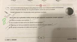 Hatalı
B
Mozaik M Yayınları
6. Ay'ın ana evreleri arasında geçen süre yaklaşık bir haftadır. Ay'ın Dünya'ya bakan yüzü tamamen
aydınlık olduğunda dolunay, Ay'ı hiç göremediğimiz zaman ise yeni ay evresidir.
Yandaki görselde Ay'ın evrelerinden birinin görüntüsü verilmiştir.
Rana
Buna göre Ay'ın görselde verilen evresi ile ilgili aşağıdaki yargılardan hangisi yanlıştır?
A) Hilal bu evreden sonra görülür.
B) Bu evreden iki hafta sonra son dördün evresi görülür.
Dolunay ve Yeni ay evrelerinin arasında yer alan bir ana evre olabilir.
DY Ilk dördün evresinden iki hafta sonra görülür.
5. SINIF 2. DENEME
15
15 >
r.l
S.D
SAYISAL BÖLÜM
