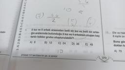 cilebi-
1-A 2-B 3-B 4-E 5-C6-A 7-B 8-A9-C15
G
(5)
9.
5 kız ve 5 erkek arasından belli bir kız ve belli bir erke-
dağin aralarında bulunduğu 3 kız ve 4 erkekten oluşan kaç
farklı folklor grubu oluşturulabilir?
A) 8
B) 12
C) 24
56
2
10
EFSANE TYT MATEMATIK SB/B SERİSİ
D) 36
GO (8
E) 48
(BON
007 (A
12.
370
Efe ve Hak
6 kişilik bir
Buna gör
dukları ka
A) 70