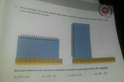 8. Murat dikdörtgen biçimindeki defterinin farklı kenar uzunluklarını aşağıdaki gibi santimetre bölmeli cetvel
üzerine yerleştirerek ölçmüştür.
3
000000
4
B) 3√10; √21
6
7
8
Buna göre defterin kenar uzunlukları santimetre cinsinden hangi seçenekteki gibi olamaz?
A) 2√21; 2√6
C) 4√5; 2√6
D) √85; √√23
9
10