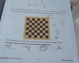 5
-~
BKR-22230803 - 8. Sınıf Deneme Sınavı
3
10
st
59
10. a, b, c, d birer doğal sayı olmak üzere a√b = √√a²b, a√b+c√b = (a + c)√b ve a√b.c√d = a.c√b.d dir.
Kare şeklindeki bir satranç tahtasının üzerindeki küçük karelerin her birinin alanı 18 cm² dir.
7
√8 cm
112√2
15
√8 cm
312
142
Satranç tahtasının üzerindeki kareli bölgenin tahtanın tüm kenarlarına uzaklığı √8 cm'dir.
Buna göre satranç tahtasının çevre uzunluğu kaç santimetredir?
A 96√2
B) 104√2
2412
2812
- wisk
D) 16√2
Diğer sayfaya geçiniz.