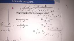 √3 - 4
1
2
(X*!)
BELİRSİZ İNTEGRAL
9.
S
A) -
1
x (1-x²)
C) -
integrali aşağıdakilerden hangisine eşittir?
1+x
x (1-x²)
3x² - 1
² (x² - 1)² x ²(x 2 +
IN
2
+ C
(3x²-1)
2
+ C
E)
+ 1)(x² + 1)
x ²4 x²) x² - x²)
1
+ C
1
X-X
B)
D)
x (1-x³)
+C
1
x(1-x)
+ C
2
3 x ²-1
(x4-x²)
la