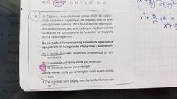 sien
Smolles
Spoce
It spelled
Spor
Stos
stolen
A) 42 B) 43
C) 44
D) 45 E) 46
39. (1) Çağımız, suskunlukların güme gittiği bir çağdır.
(II) Susan hakkını kaybediyor. (III) Bilgeliğe falan da artık
pabuç bırakan kalmadı. (IV) Olgun suskunlar çağımızda,
âciz suskunlardan pek ayırt edilmiyor. (V) Suskunlukla
uğraşacak ne zamanları ne de hevesleri var bugünkü
dünya vatandaşlarının.
Bu parçadaki numaralanmış cümlelerle ilgili olarak
aşağıdakilerin hangisinde bilgi yanlışı yapılmıştır?
A) I. cümle, bazı ses olaylarının örneklendiği bir isim
cümlesidir.
B) H. cümlede adlaşmış sıfata yer verilmiştir.
C) III. cümlede ilgece yer verilmiştir.
D) IV. cümle, zarfa yer verilmiş bir kurallı eylem cümle-
sidir.
E) V. cümlede hem bağlaç hem de isim tamlaması var-
dır.
71712
x² + 2/2 +6
X²4