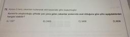 72. Kerem 0 hariç rakamları kullanarak dört basamaklı şifre oluşturmuştur.
Kerem'in oluşturduğu şifrede yan yana gelen rakamlar aralarında asal olduğuna göre şifre aşağıdakilerden
hangisi olabilir?
A) 1397
B) 2465
C) 3456
D) 8936